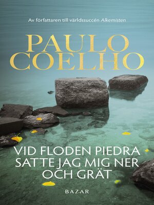 cover image of Vid floden Piedra satte jag mig ned och grät